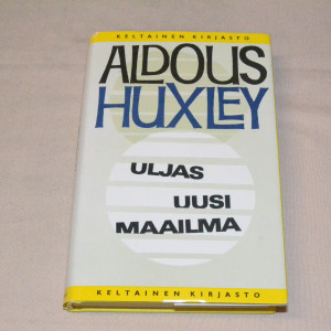 Aldous Huxley Uljas uusi maailma